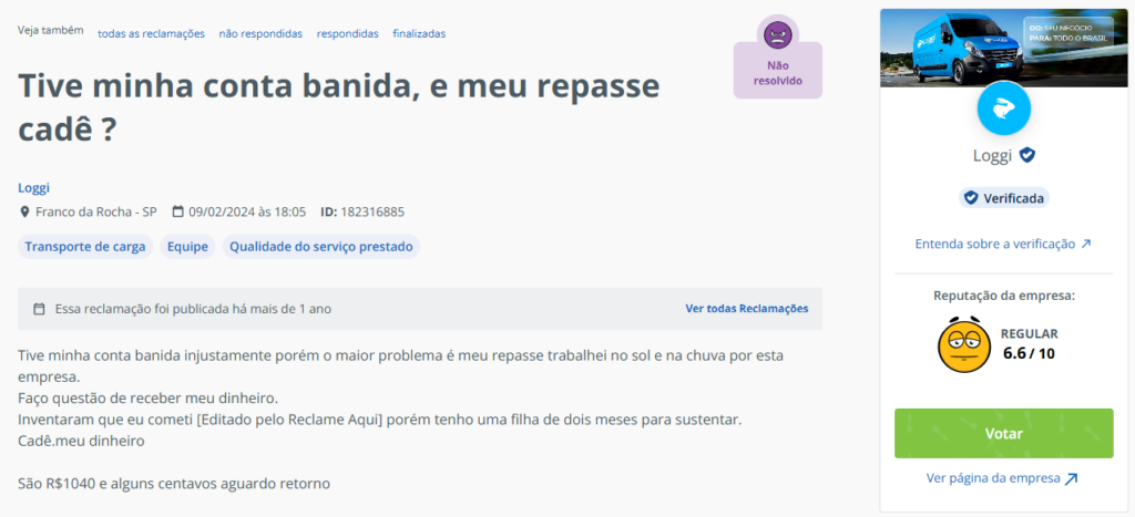 Tive minha conta banida injustamente por&eacute;m o maior problema &eacute; meu repasse trabalhei no sol e na chuva por esta empresa. Fa&ccedil;o quest&atilde;o de receber meu dinheiro. Inventaram que eu cometi [Editado pelo Reclame Aqui] por&eacute;m tenho uma filha de dois meses para sustentar. Cad&ecirc; meu dinheiro